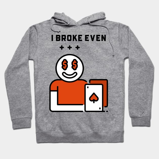 I Broke Even Hoodie by YungBick